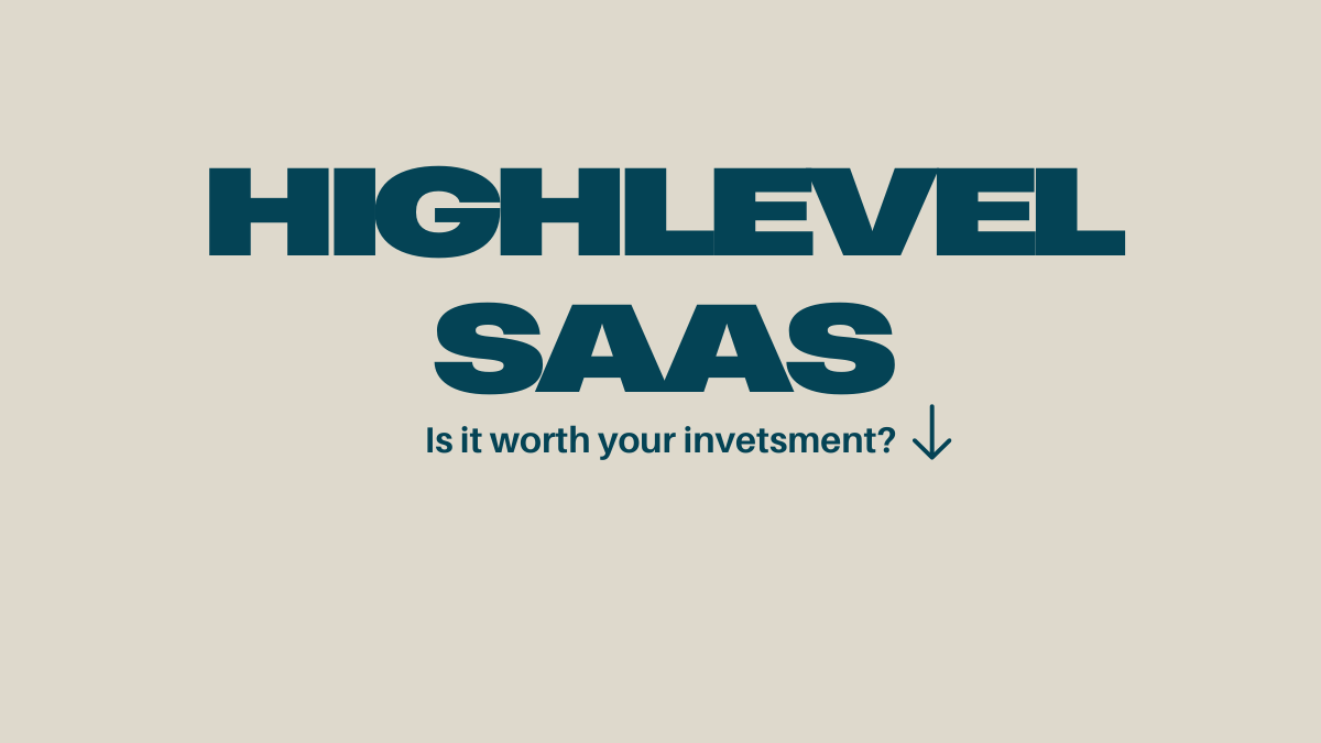 Featured image - HighLevel SaaS Mode, is it worth your investment.